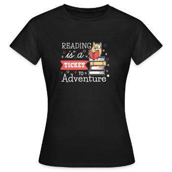 Reading is a Ticket to Adventure - Women's T-Shirt - black - Front - AI Model Female 172 dark (172cm)