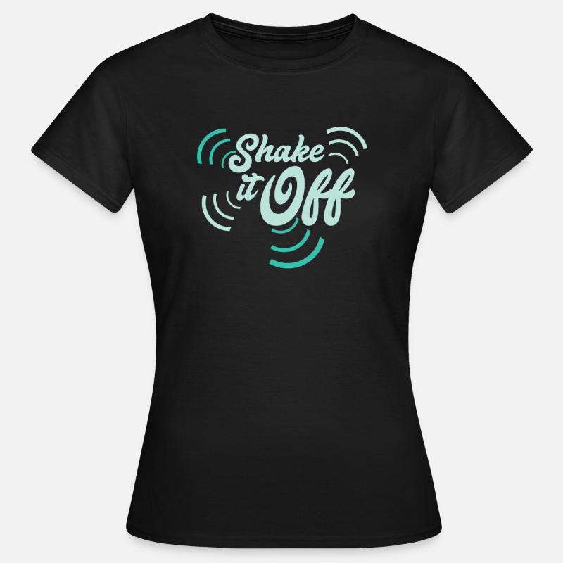 Shake It Off - Women's T-Shirt - black