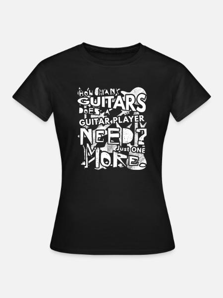 How Many Guitars Does a Guitar Player Need? Funny - Women's T-Shirt - black