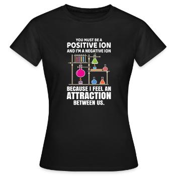 Chemie Anmache Lustig Witz Wissenschaft Geschenk - Frauen T-Shirt - Schwarz - Vorne - AI Model Female 172 dark (172cm)