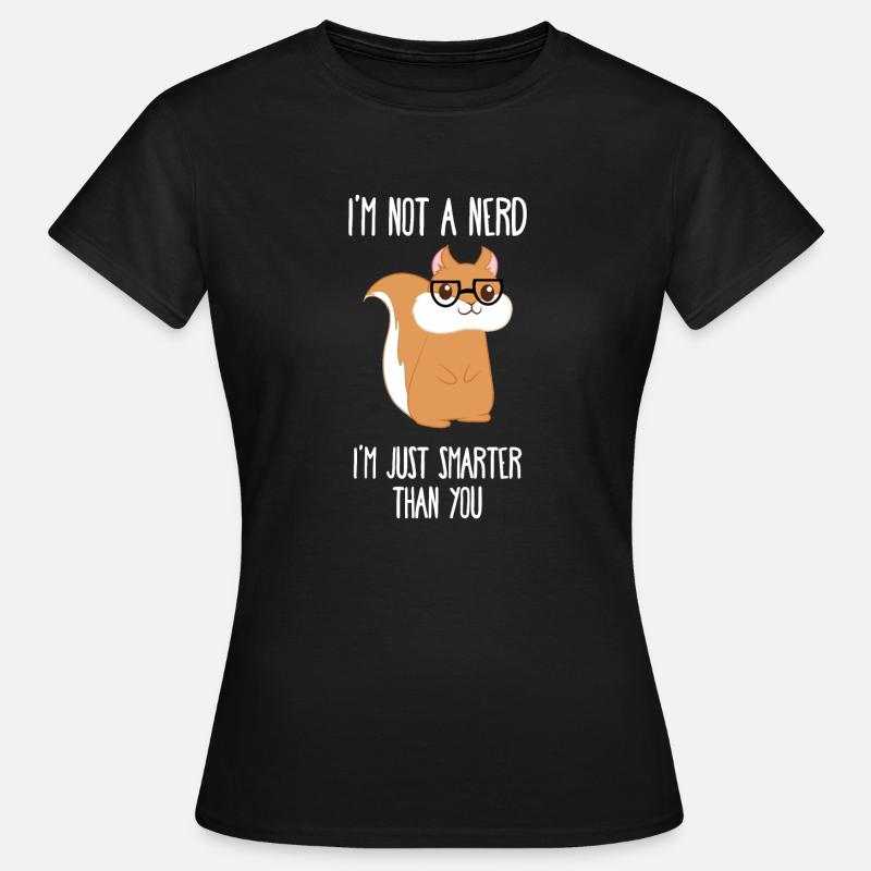 Squirrel - Intelligent - Squirrel - Smart - Women's T-Shirt - black