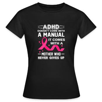 Cadeau TDAH maman meilleures mères - T-shirt Femme - noir - Devant - AI Model Female 172 dark (172cm)