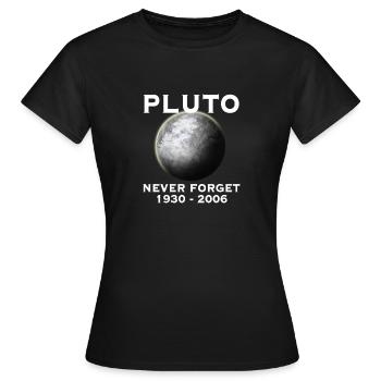 Pluto - N'oubliez jamais - 9ème planète système solaire - T-shirt Femme - noir - Devant - AI Model Female 172 dark (172cm)