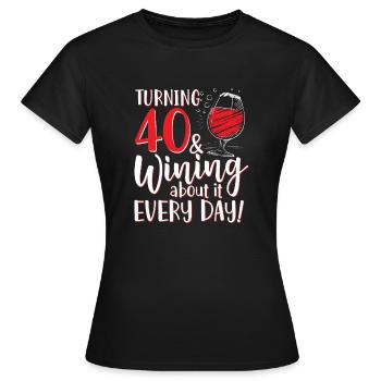 40 Jahre alt werden & jeden Tag davon profitieren - Frauen T-Shirt - Schwarz - Vorne - AI Model Female 172 dark (172cm)