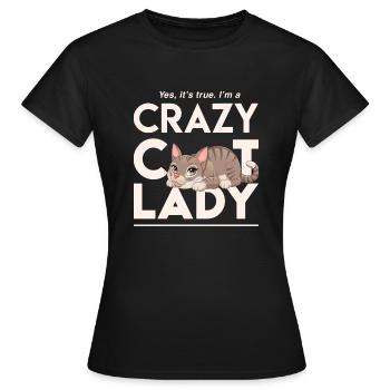 Yes, it's true i'm a crazy cat lady - Women's T-Shirt - black - Front - AI Model Female 172 dark (172cm)