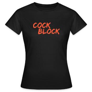 Cock Block Penis Block - Frauen T-Shirt - Schwarz - Vorne - AI Model Female 172 dark (172cm)