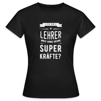 Lehrer Superkraft - Frauen T-Shirt - Schwarz - Vorne - AI Model Female 172 dark (172cm)