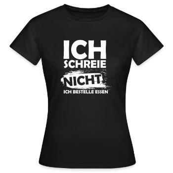 Ich Schreie Nicht Ich Bestelle Essen Baby Body - Frauen T-Shirt - Schwarz - Vorne - AI Model Female 172 dark (172cm)