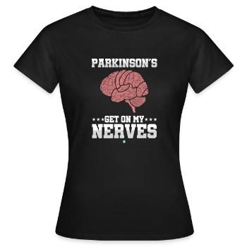 Parkinson Get on my Nerves Cadeau - T-shirt Femme - noir - Devant - AI Model Female 172 dark (172cm)