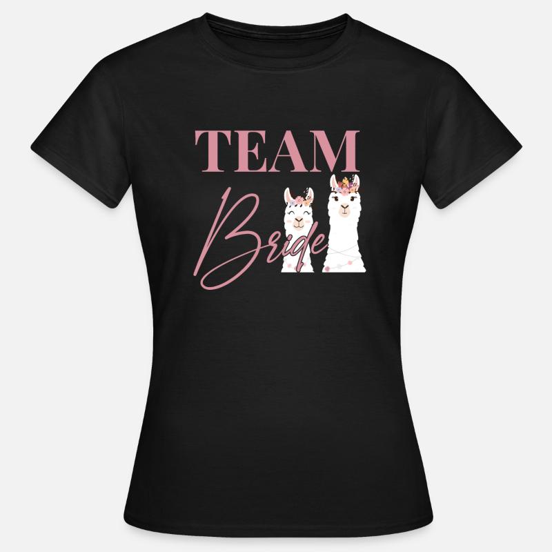 Team Bride Bride Squad Alpaca Lama JGA Wedding - Women's T-Shirt - black