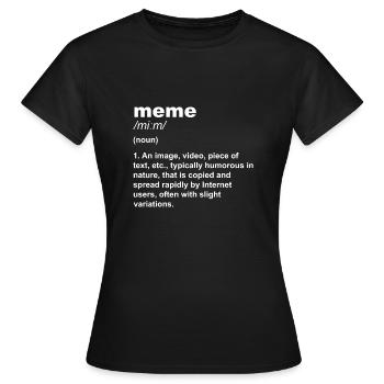 What Is A Meme? product, Meme Definition design - Women's T-Shirt - black - Front - AI Model Female 172 dark (172cm)