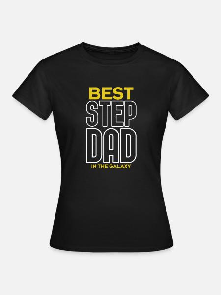 Best Step Dad In The Galaxy T-Shirt - Dame-T-shirt - sort