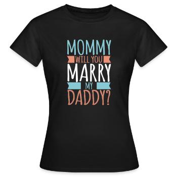 Maman veux-tu épouser mon papa? Bébé fils fille - T-shirt Femme - noir - Devant - AI Model Female 172 dark (172cm)