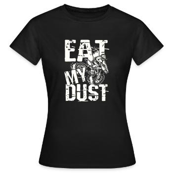 Friss meinen Staub - Frauen T-Shirt - Schwarz - Vorne - AI Model Female 172 dark (172cm)