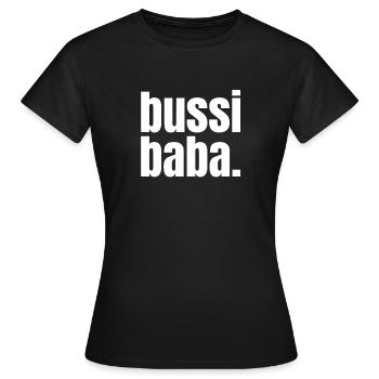 Bussi Baba. - Frauen T-Shirt - Schwarz - Vorne - AI Model Female 172 dark (172cm)
