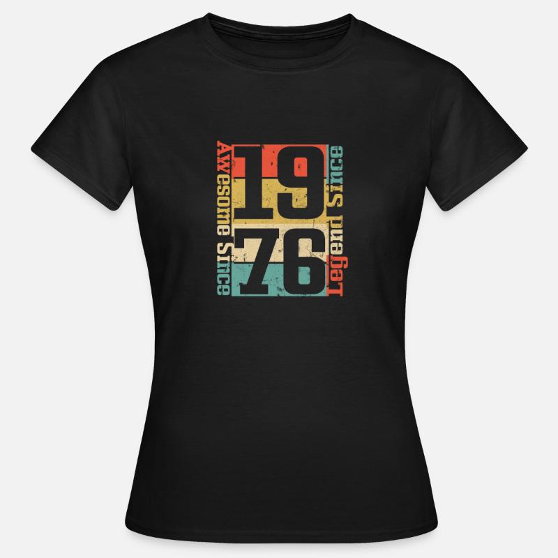 Awesome since 1976, Legend since 1976 - Women's T-Shirt - black