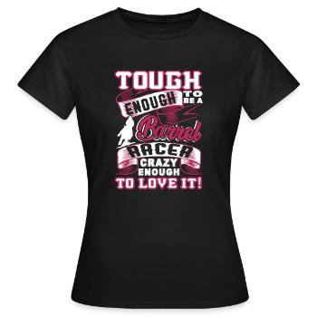 Barrel Racing Tough Enough To Be A Barrel Racer - Women's T-Shirt - black - Front - AI Model Female 172 dark (172cm)