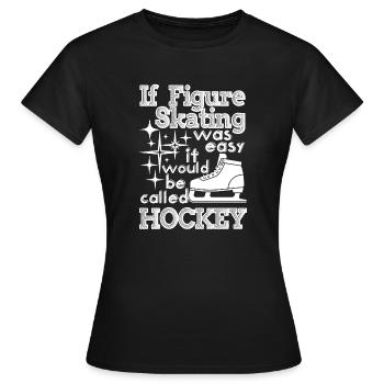 Eiskunstlauf Eiskunstlauf war nicht einfach - Frauen T-Shirt - Schwarz - Vorne - AI Model Female 172 dark (172cm)