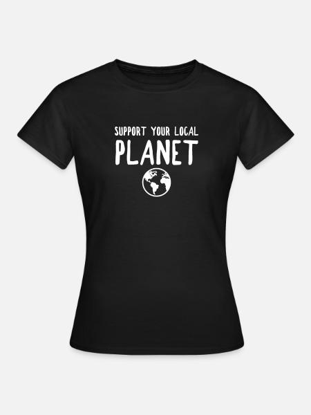 Support your local Planet - Frauen T-Shirt - Schwarz