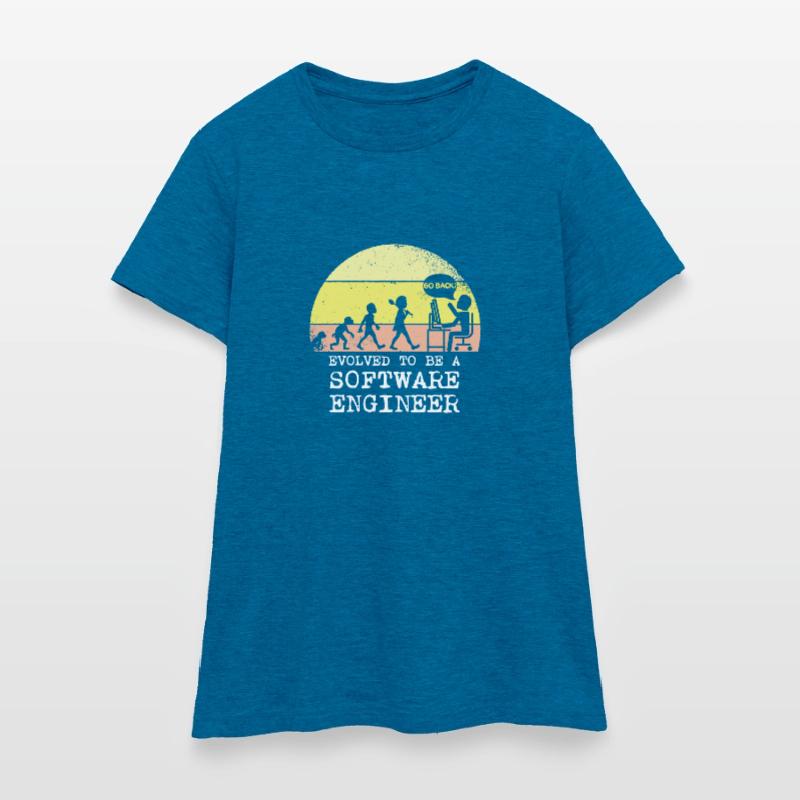 Evolved to be a software engineer Frauen T-Shirt