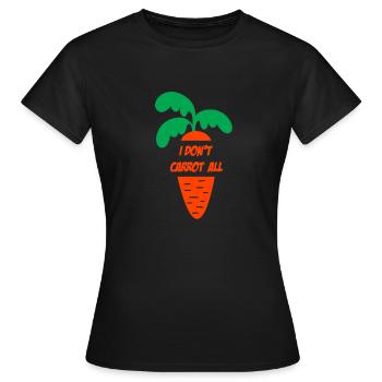 Je ne carotte pas tout ce que je n'aime pas - T-shirt Femme - noir - Devant - AI Model Female 172 dark (172cm)