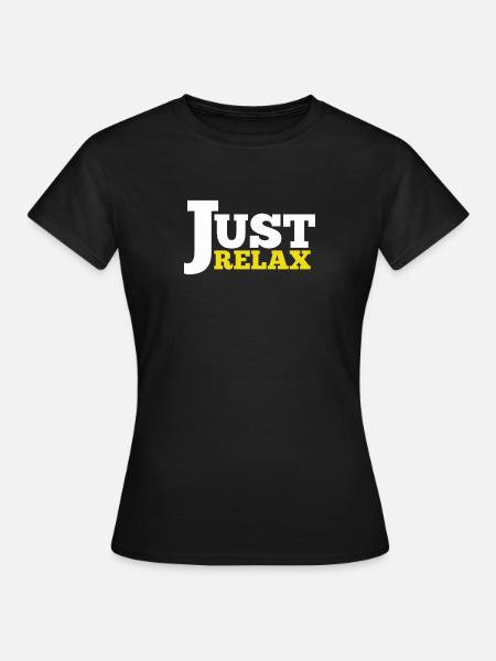 Just relax - Women's T-Shirt - black