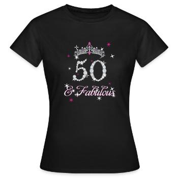 50th Birthday T-shirt. Fifty and Fabulous Gift Tee - Women's T-Shirt - black - Front - AI Model Female 172 dark (172cm)