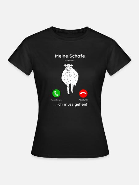 Meine Schafe rufen an, ich muss gehen! - Frauen T-Shirt - Schwarz