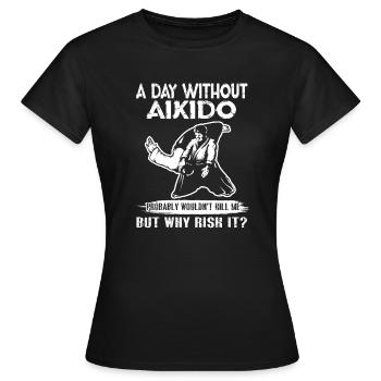 Aïkido Une journée sans aïkido - T-shirt Femme - noir - Devant - AI Model Female 172 dark (172cm)