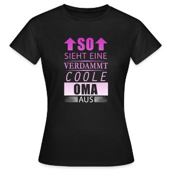 Verdammt Coole Oma beste Großmutter Geschenk Damen - Frauen T-Shirt - Schwarz - Vorne - AI Model Female 172 dark (172cm)