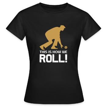 Bowling - So geht's - Frauen T-Shirt - Schwarz - Vorne - AI Model Female 172 dark (172cm)