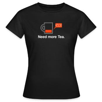 Niedrige Batterie braucht mehr Tee - Frauen T-Shirt - Schwarz - Vorne - AI Model Female 172 dark (172cm)