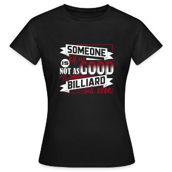 Billard Lustiges Billard - Frauen T-Shirt - Schwarz - Vorne - AI Model Female 172 dark (172cm)