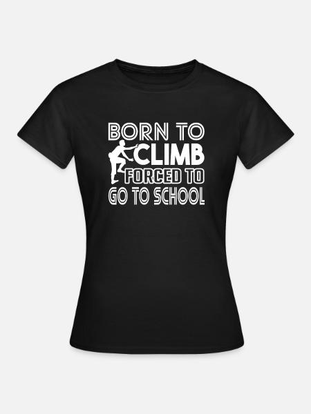Klimmen Geboren om te klimmen - Vrouwen T-shirt - zwart