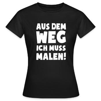 Aus dem Weg ich muss Malen Maler Malen Malen Kunst - Frauen T-Shirt - Schwarz - Vorne - AI Model Female 172 dark (172cm)
