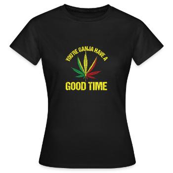 Marijuana - Ganja have a Good Time - Reggae - Frauen T-Shirt - Schwarz - Vorne - AI Model Female 172 dark (172cm)