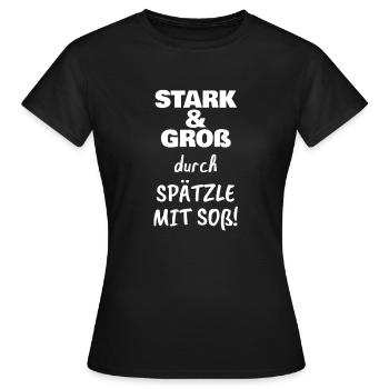Stark & Groß durch Spätzle mit Soß Schwaben lustig - Frauen T-Shirt - Schwarz - Vorne - AI Model Female 172 dark (172cm)