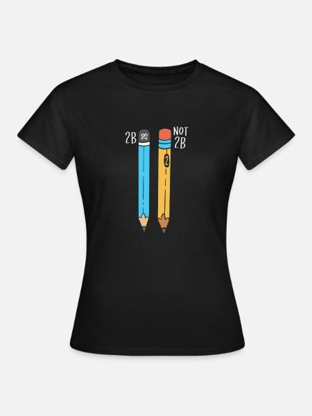 2B ou pas 2B pour un graphique d'ingénieur - T-shirt Femme - noir