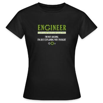 Engineer I'm Not Arguing Engineers Fun Christmas E - Women's T-Shirt - black - Front - AI Model Female 172 dark (172cm)