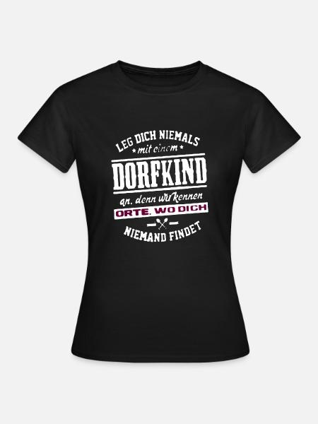 Dorfkind Dorfkinder Dorf Dörfer Dorfkind - Frauen T-Shirt - Schwarz