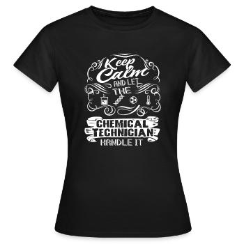 Chemical Technician Let The Chemical Technician - Women's T-Shirt - black - Front - AI Model Female 172 dark (172cm)