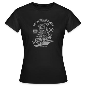 Ruhrpott - Auf Kohle Geboren - Frauen T-Shirt - Schwarz - Vorne - AI Model Female 172 dark (172cm)