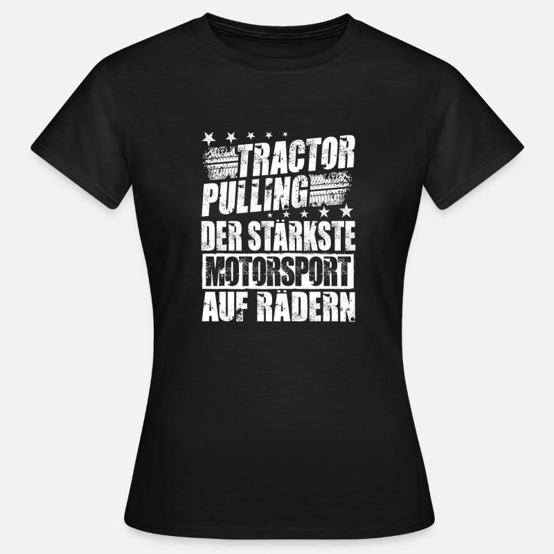 Tractor Pulling Tractorpulling Trecker Treck - Frauen T-Shirt - Schwarz