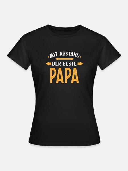 Beste Papa Mit Abstand - Frauen T-Shirt - Schwarz