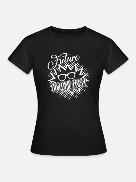 Optiker Zukünftiger Optiker - Frauen T-Shirt - Schwarz