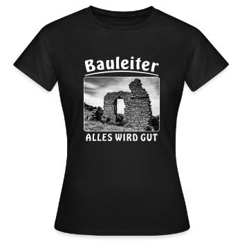 Haus verfallen Bauleiter Alles wird gut - Frauen T-Shirt - Schwarz - Vorne - AI Model Female 172 dark (172cm)