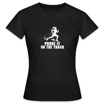 Leichtathletik - Beweise es auf der Strecke - Frauen T-Shirt - Schwarz - Vorne - AI Model Female 172 dark (172cm)