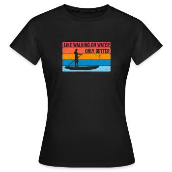 Stehpaddeln Standup Paddeling Stehpaddler Paddler - Frauen T-Shirt - Schwarz - Vorne - AI Model Female 172 dark (172cm)