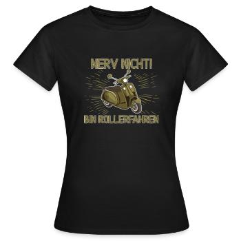 Rollerfahrer Mofafahrer Nerv Nicht Rollerfahren - Frauen T-Shirt - Schwarz - Vorne - AI Model Female 172 dark (172cm)
