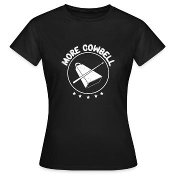 More Cowbell| Instrument| De la comédie| Catchphrase - T-shirt Femme - noir - Devant - AI Model Female 172 dark (172cm)